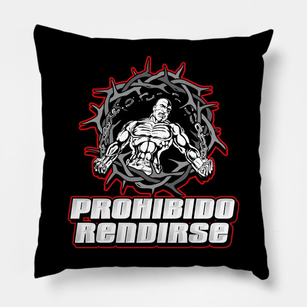 PROHIBIDO RENDIRSE Pillow by razrgrfx