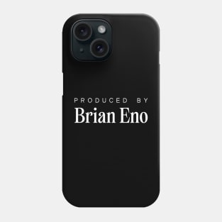 Produced by ... Brian Eno Phone Case