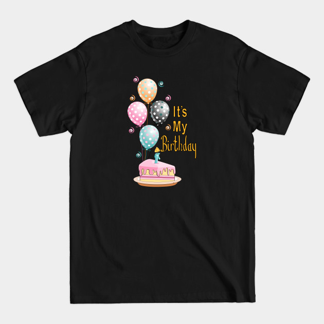 Disover It's My Birthday - Its My Birthday - T-Shirt