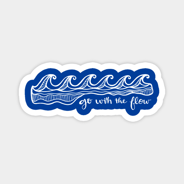 Go With The Flow - Waves - Hand Lettering Magnet by By Erika with a K