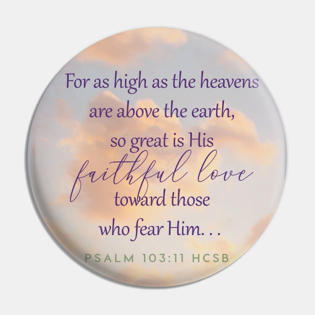 Bible verse, God's love, Christianity, Psalm 103:11, For as high as the heavens are above the earth, so great is His faithful love for those who fear him. Pin by Third Day Media, LLC.