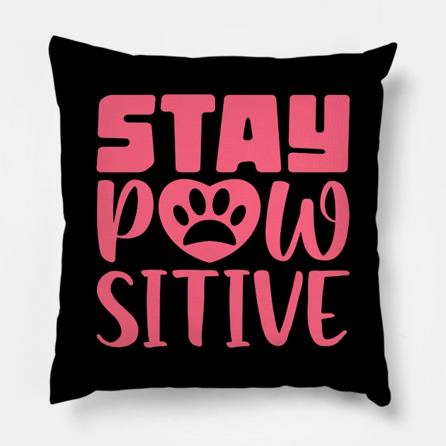 Stay Pawsitive Pillow by colorsplash