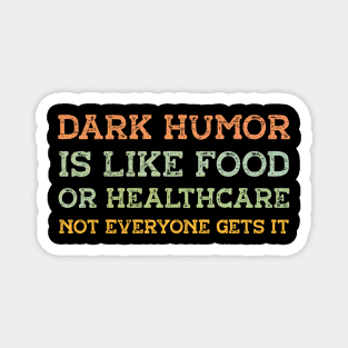 Dark Humor Magnet