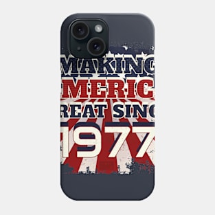 1977 Making America Great Patriotic US Born Birthday Phone Case