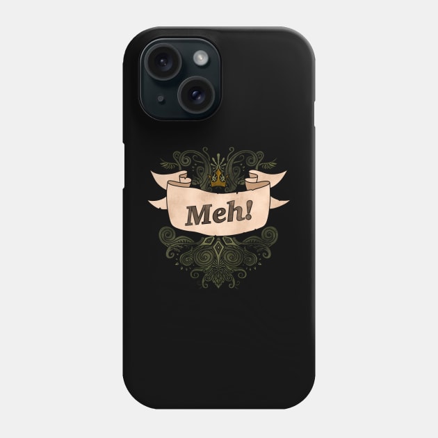 Meh! Phone Case by rocksandcolors