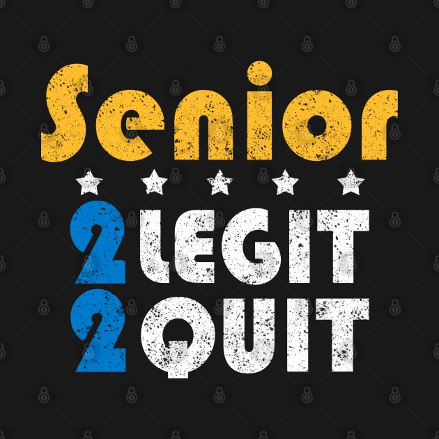 Senior 2 Legit 2 Quit by KsuAnn