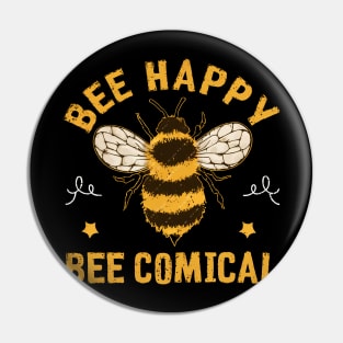 Bee Happy Bee Comical Pin