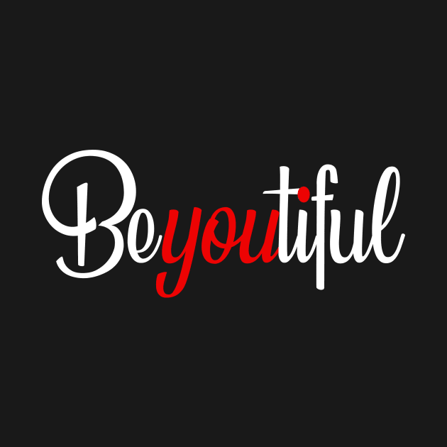 Be You Beautiful by JJW Clothing