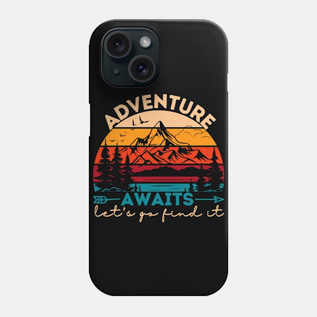 Adventure Awaits Let's Go Find It Phone Case by Annabelhut