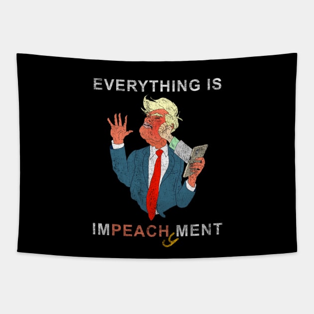 Everything is Peachy Impeachment Anti Trump Tapestry by notsniwart