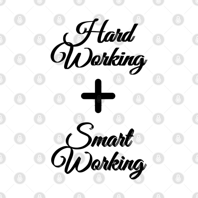 Hardworking and Smartworking by PositiveGraphic