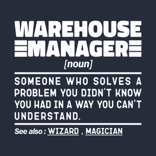 Warehouse Manager Noun Definition Job Title Sarcstic Design Funny Warehouse Manager T-Shirt