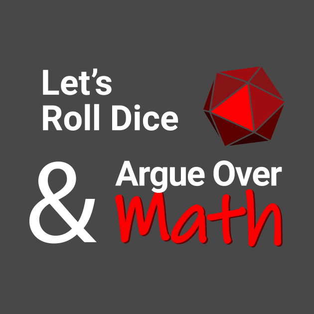 Let's Roll Dice (Red) by The Goblins Corner