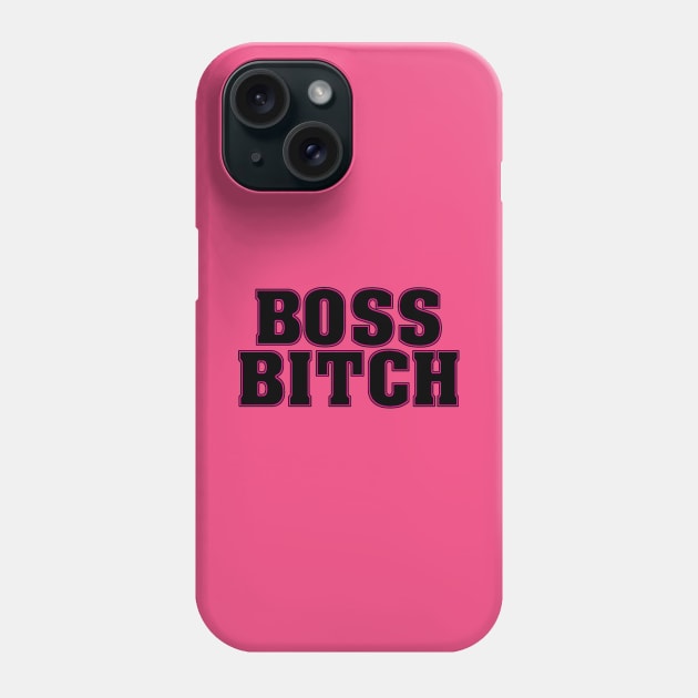 Boss Bitch Phone Case by MysticTimeline