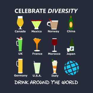Celebrate Diversity Drink Around The World T-Shirt