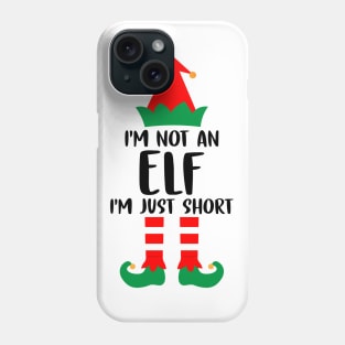 I'm Not An Elf I'm Just Short Family Matching Group Christmas Costume Outfit Pajama Funny Gift Phone Case