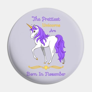 Pretty Rainbow Unicorn Born In November Birthday Girl Pin