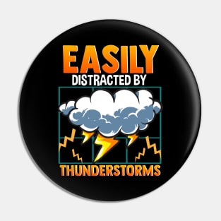 Easily Distracted By Thunderstorms Storm Chaser Pin