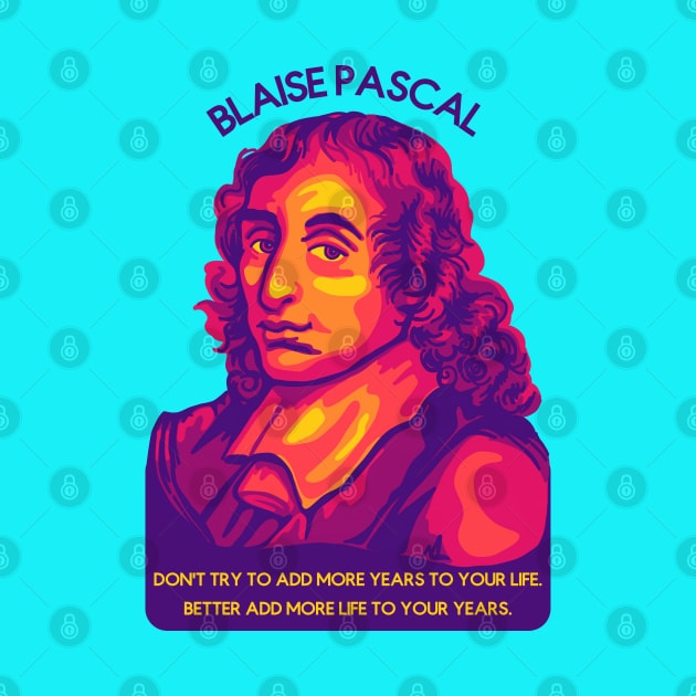 Blaise Pascal Portrait and Quote by Slightly Unhinged