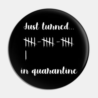 Just Turned 16 In Quarantine Humor Birthday Shirt Pin