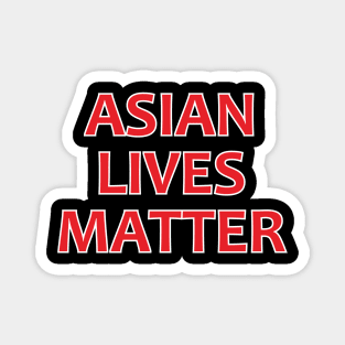 asian lives matter Magnet