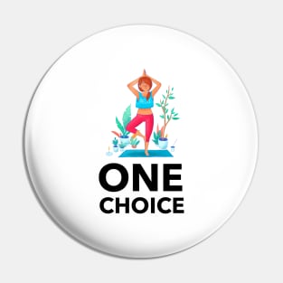 One Choice Pin