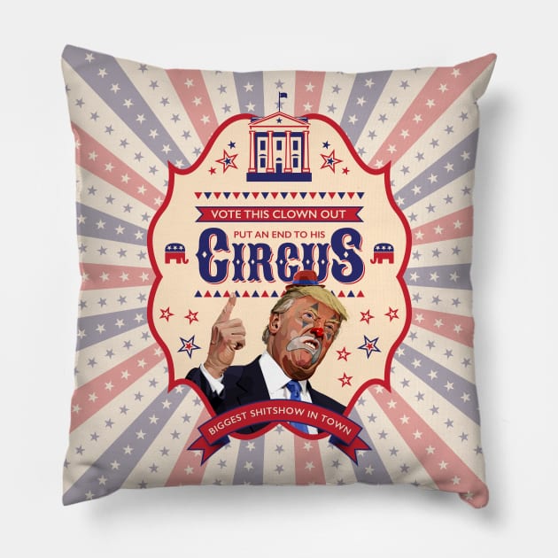 Trump Is A Clown - End His Circus Pillow by seanfleming