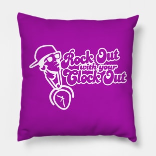 Rock Out with your Clock Out! Pillow