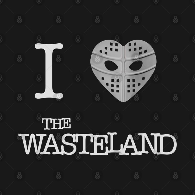 I heart the Wasteland by GeekGiftGallery