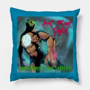 ZPG Something From Nothing Pillow