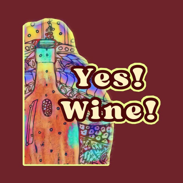 Yes Wine by Light Girl Design