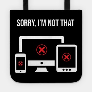 Sorry, Im not responsive  - Funny graphic or web designer Tote