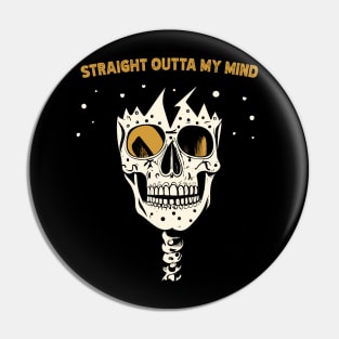 straight outta my head Pin