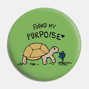 Found My Purpoise Tortoise Pin