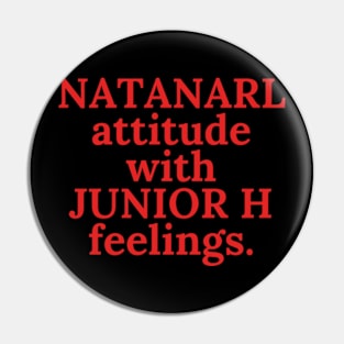 Natanael Attitude With Junior H Feelings Shirt Pin