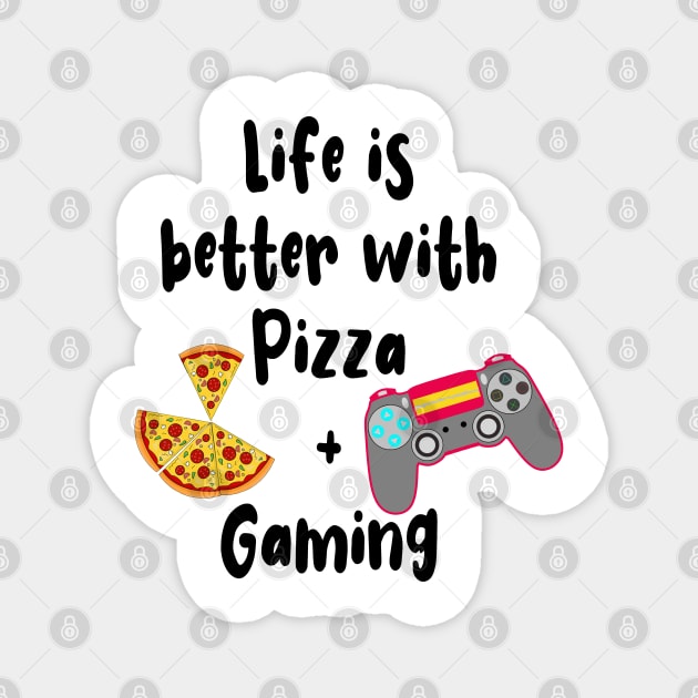 Pizza and Gaming is my life Funny Meme Magnet by PlanetMonkey