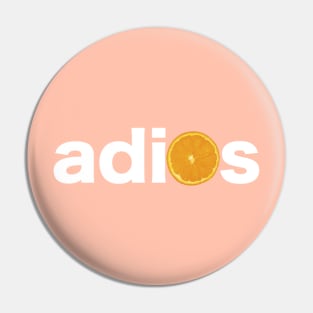 Orange you glad I didn't say adios? Pin