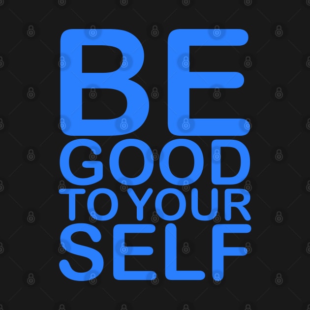 Be good to Yourself by Mitalie