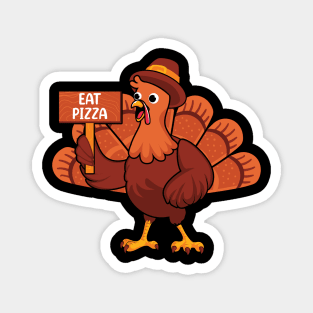 Thanksgiving Turkey Eat Pizza Magnet