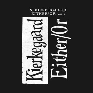 Kierkegaard  --- Either/Or Retro Book Design T-Shirt