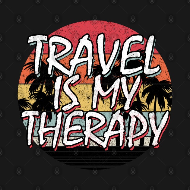 Travel Is my Therapy Distressed Palm Tree Sunset by PGP