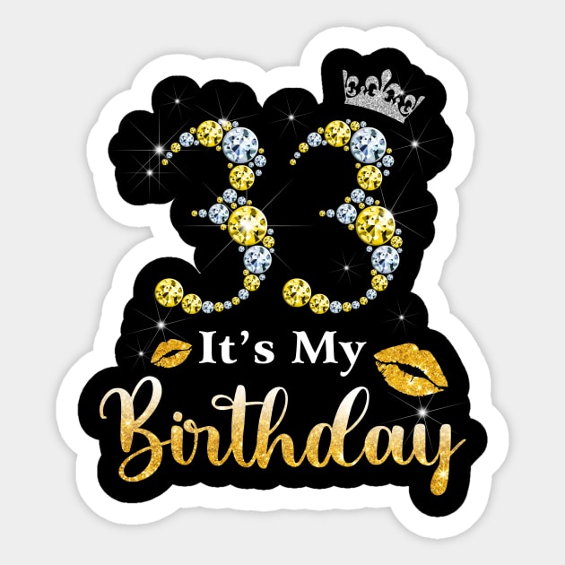 It's My 33rd Birthday - 33rd Birthday - Sticker