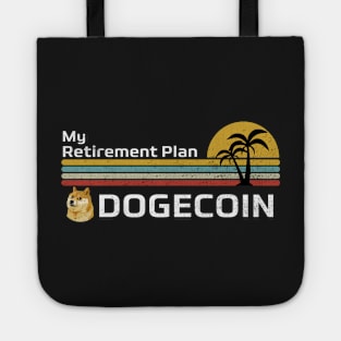 My Retirement Plan Dogecoin | Dogecoin Funny Crypto Tote