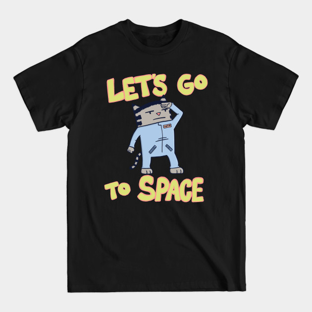 Disover Let's Go To Space - Catstronauts - T-Shirt