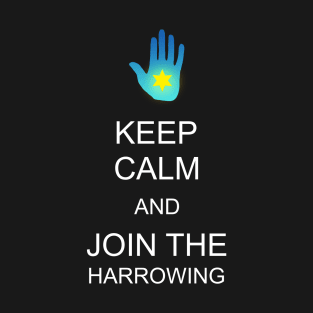 Join the Harrowing T-Shirt