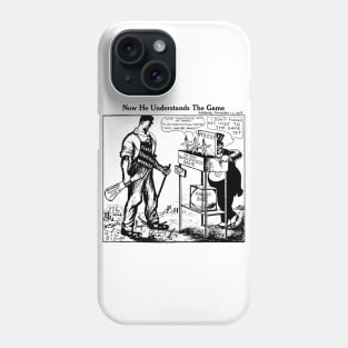 Now He Understands The Game - IWW, Socialist, Labor Union, Solidarity Phone Case