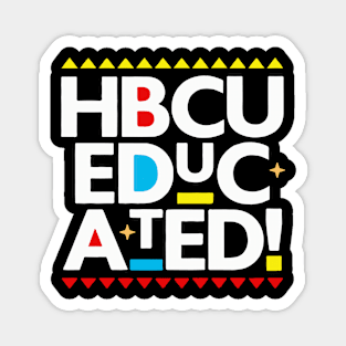 HBCU Educated Cool Black History Month Gift Magnet