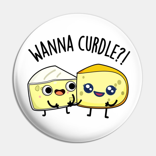 Wanna Curdle Funny Cheese Puns Pin by punnybone