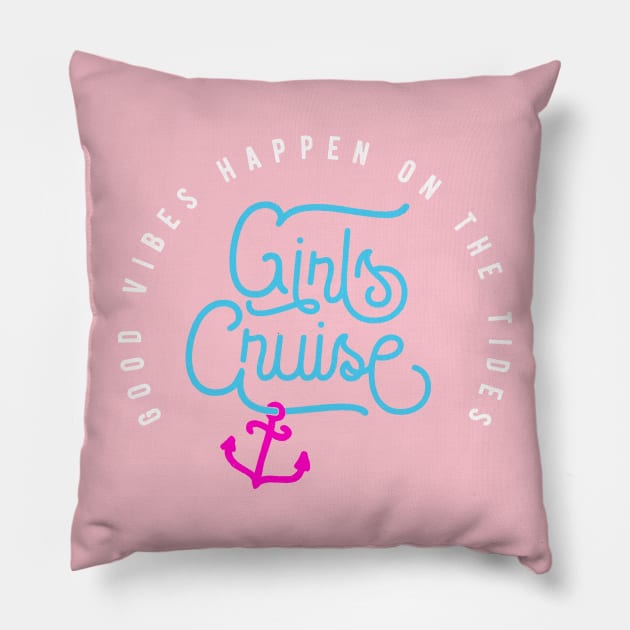 Girls Cruise Good Vibes Happen On The Tides Pillow by emmjott