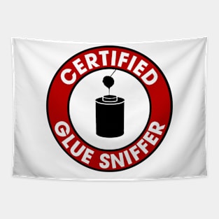 Certified Glue Sniffer Sticker, Funny Mechanic Plumber Tapestry